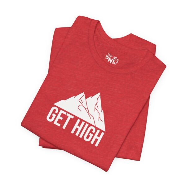 Get High | Funny Hiking Tee | Unisex - Shirt - Image 22