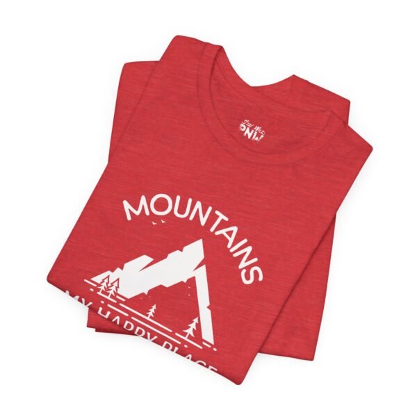 Mountains: My Happy Place | Nature Lover | Outdoor Vibes | Unisex - Shirt - Image 22