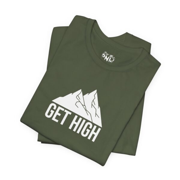 Get High | Funny Hiking Tee | Unisex - Shirt - Image 10