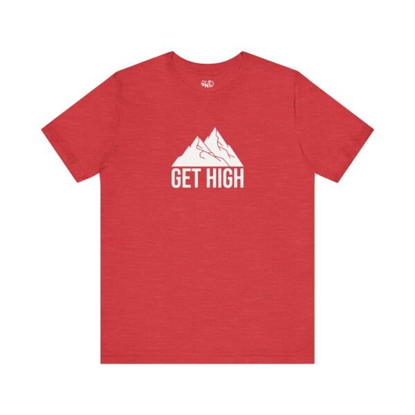 Get High | Funny Hiking Tee | Unisex - Shirt - Image 20