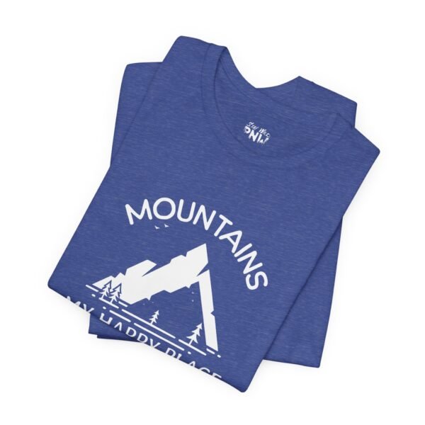 Mountains: My Happy Place | Nature Lover | Outdoor Vibes | Unisex - Shirt - Image 16