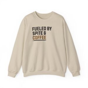 Fueled By Spite & Coffee | Coffee Lover Sweatshirt | Unisex – Sweater