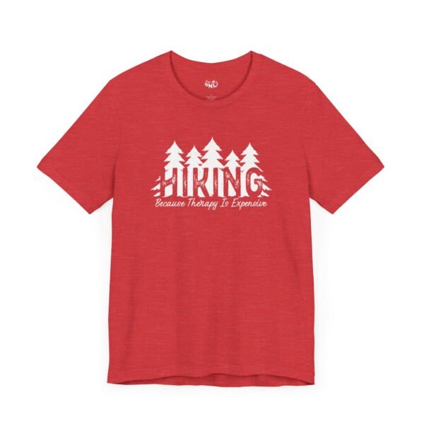 Hiking Because Therapy Is Expensive | Hiking Tee | Unisex - Shirt - Image 21