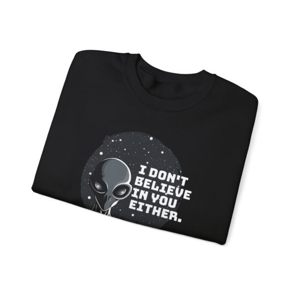 I Don’t Believe in You Either | UFO Sweatshirt | Alien Sweater | Unisex - Sweater - Image 3