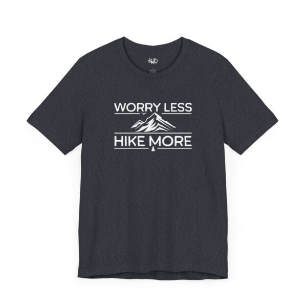 Worry Less Hike More | Hiking Tee | Outdoors | Unisex - Shirt - Image 3