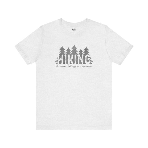 Hiking Because Therapy Is Expensive | Hiking Tee | Unisex - Shirt - Image 5