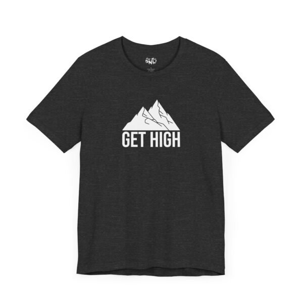 Get High | Funny Hiking Tee | Unisex - Shirt - Image 18