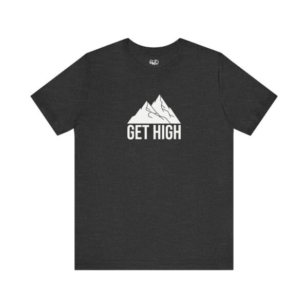 Get High | Funny Hiking Tee | Unisex - Shirt - Image 17