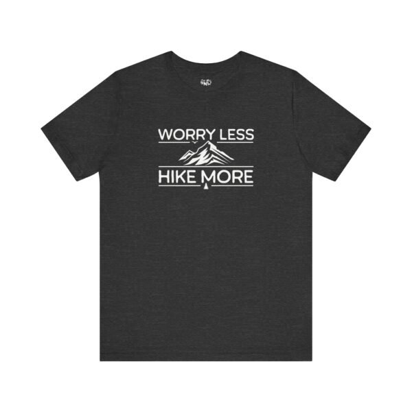 Worry Less Hike More | Hiking Tee | Outdoors | Unisex - Shirt - Image 8