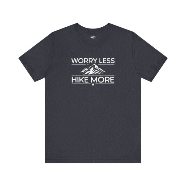 Worry Less Hike More | Hiking Tee | Outdoors | Unisex - Shirt - Image 2