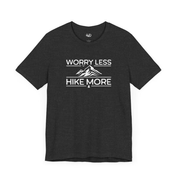 Worry Less Hike More | Hiking Tee | Outdoors | Unisex - Shirt - Image 9