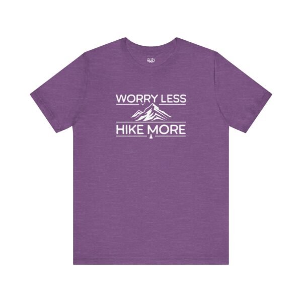 Worry Less Hike More | Hiking Tee | Outdoors | Unisex - Shirt - Image 11