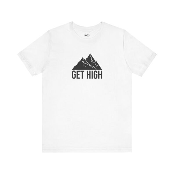 Get High | Funny Hiking Tee | Unisex - Shirt - Image 2
