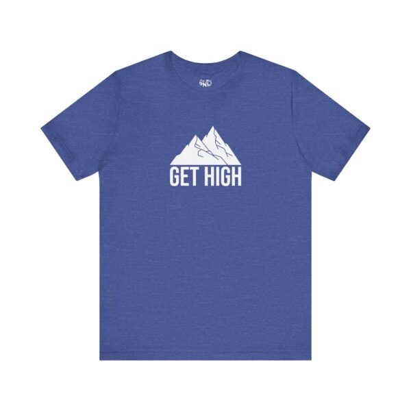Get High | Funny Hiking Tee | Unisex - Shirt - Image 14