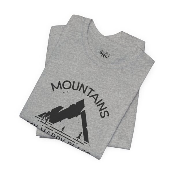 Mountains: My Happy Place | Nature Lover | Outdoor Vibes | Unisex - Shirt - Image 13