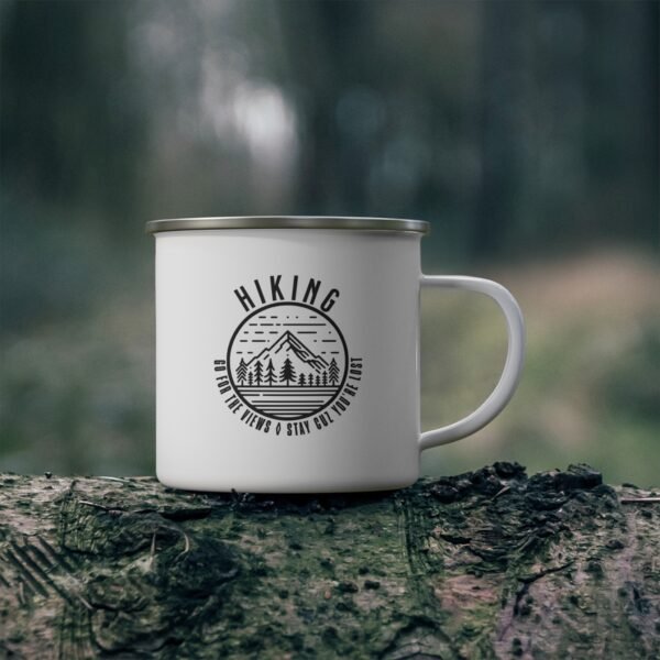 Hiking: Go For The Views. Stay Cuz You're Lost | Camping Hiking Mug - Enamel Mug - Image 3