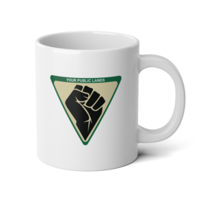 Resist And Reclaim | Power To Your Public Lands | BLM Mug – Jumbo Mugs