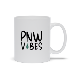 PNW Vibes | Pacific Northwest | Coffee Tea Mug – Mugs