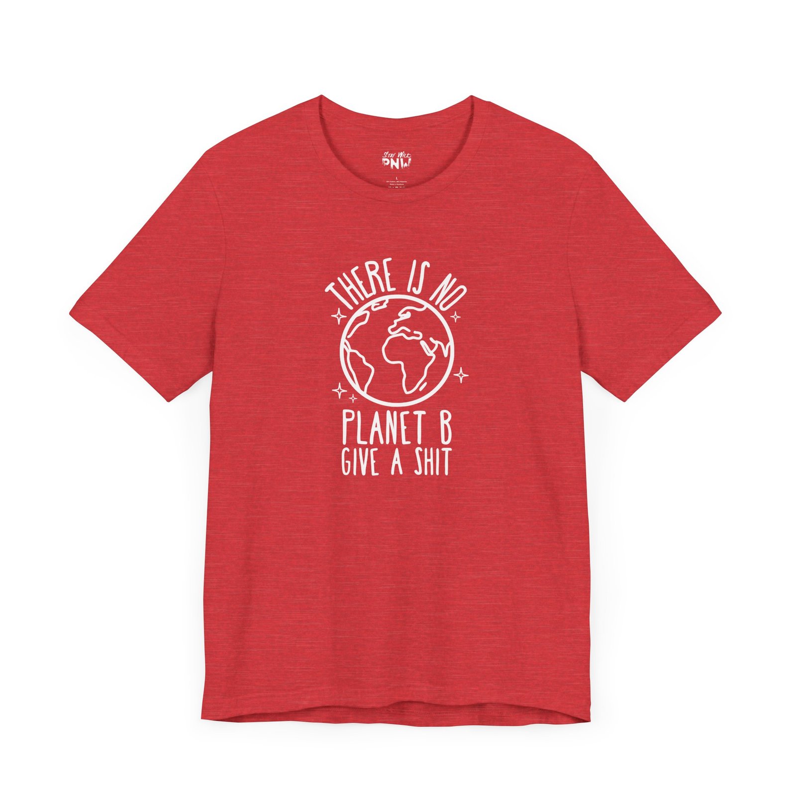 There Is No Planet B | Climate Change | Unisex - Shirt - Image 9