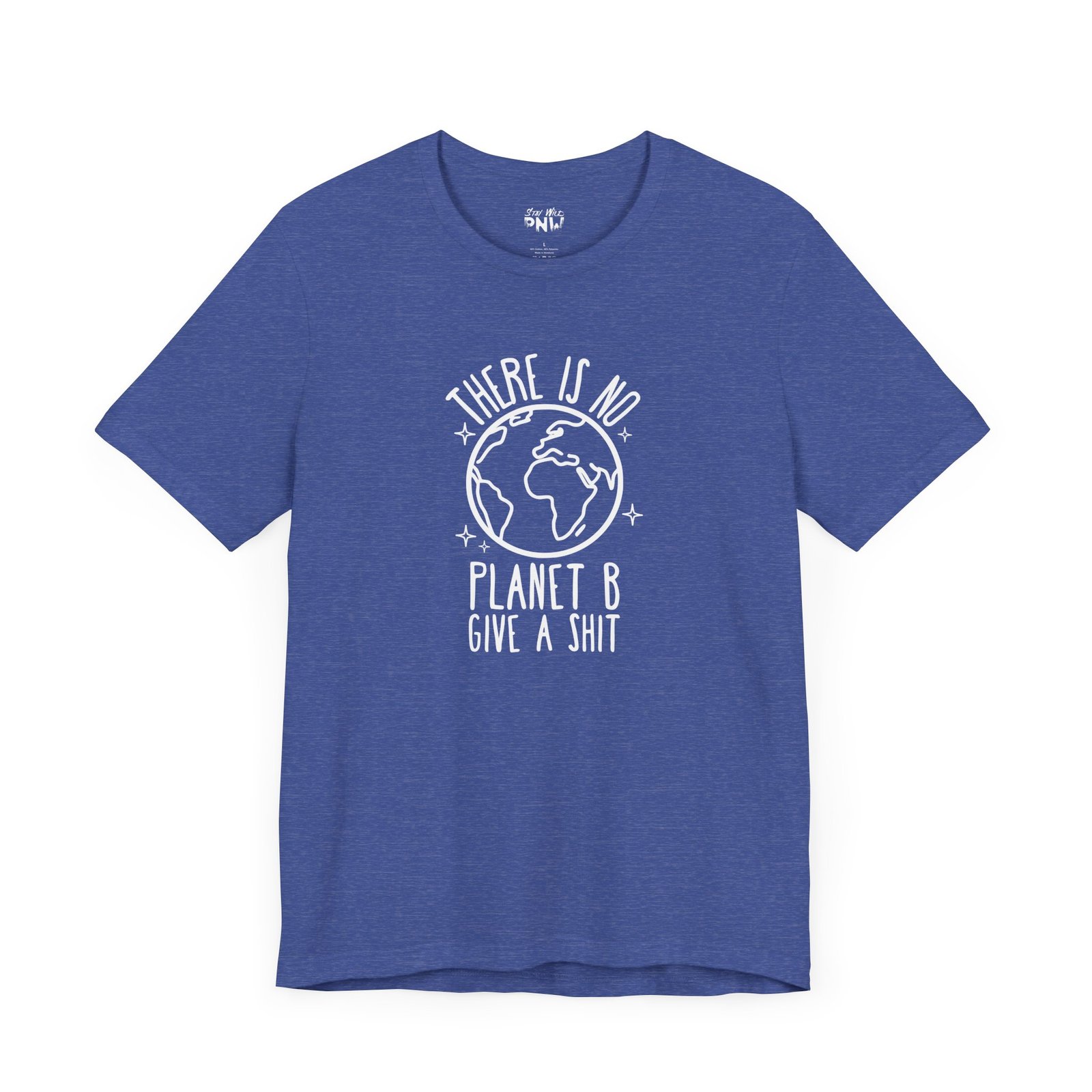 There Is No Planet B | Climate Change | Unisex - Shirt - Image 18