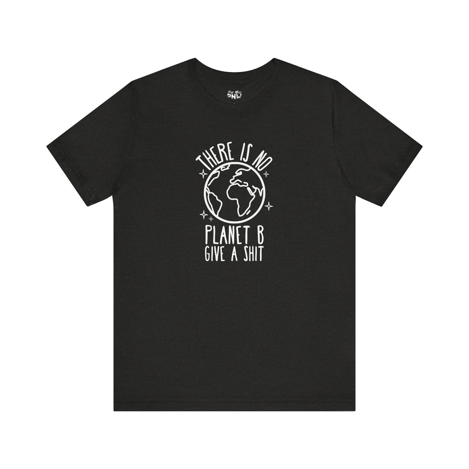 There Is No Planet B | Climate Change | Unisex - Shirt - Image 11