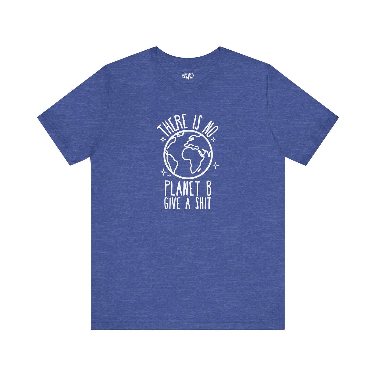 There Is No Planet B | Climate Change | Unisex - Shirt - Image 17