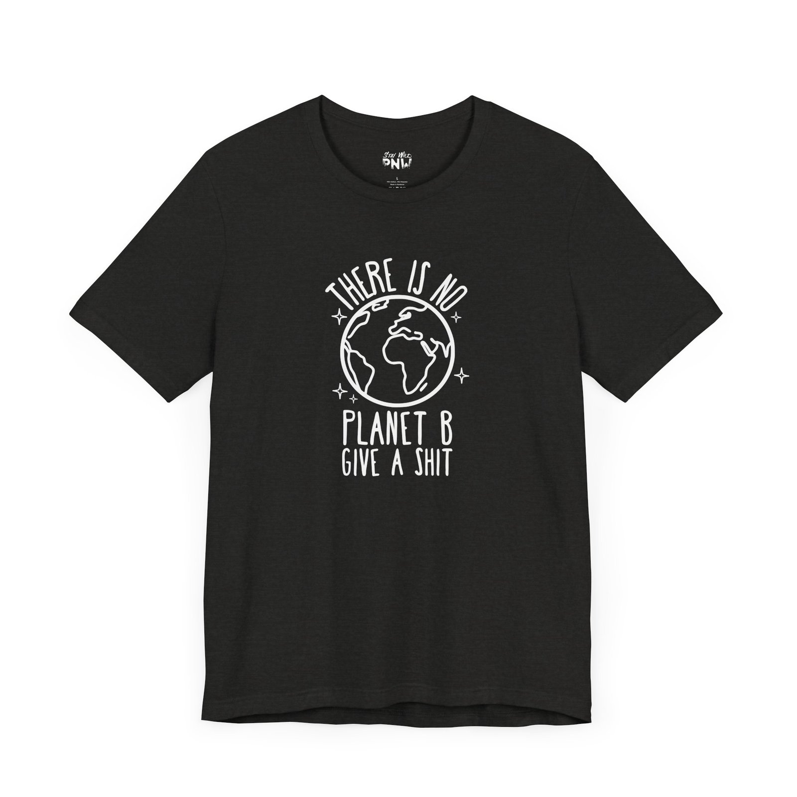 There Is No Planet B | Climate Change | Unisex - Shirt - Image 12