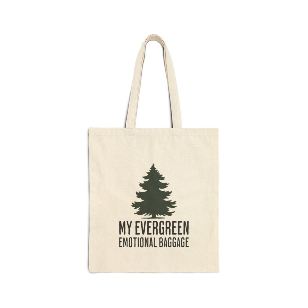 My Evergreen Emotional Baggage | Funny Farmers Market Tote - Cotton Canvas Tote Bag