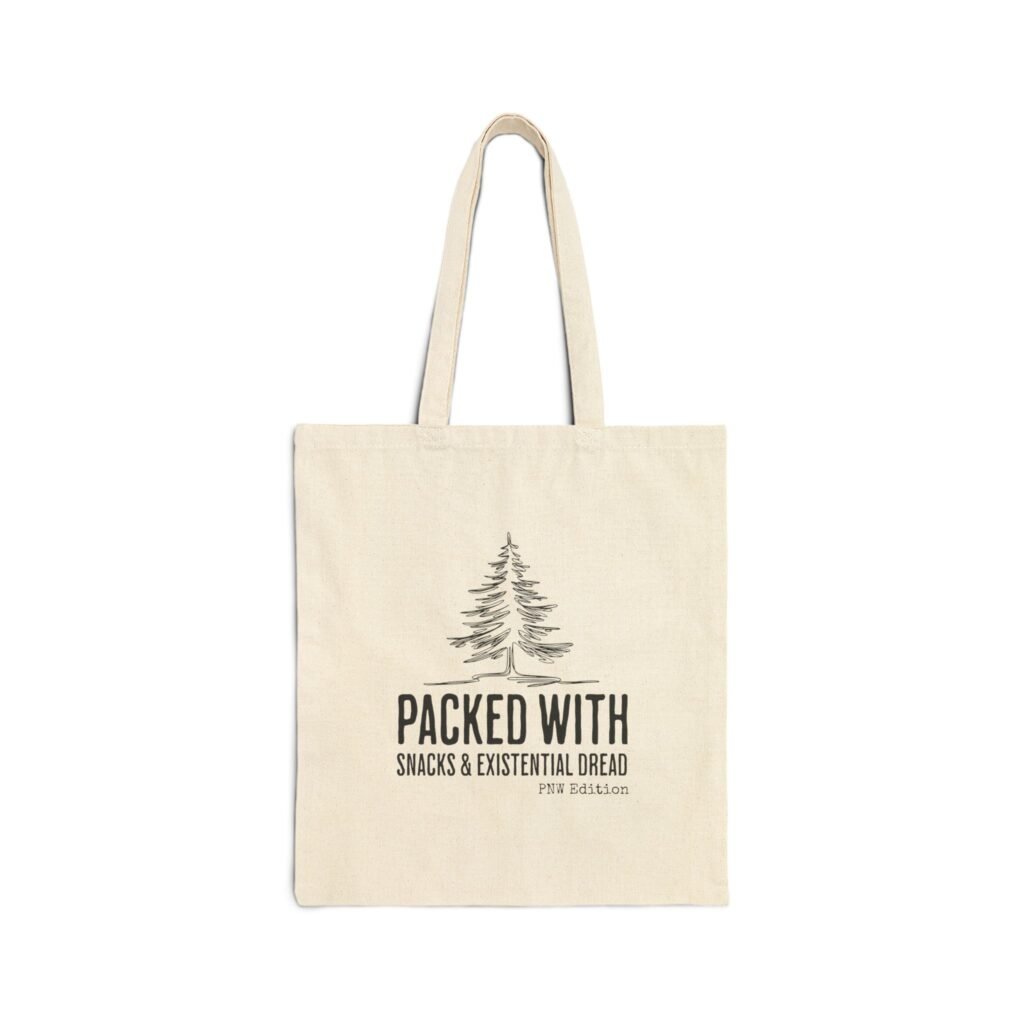 Packed With Snacks & Existential Dread | PNW Edition Tote | Seattle Vibes - Cotton Canvas Tote Bag