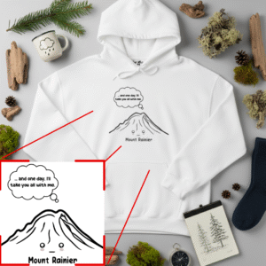 Mount Rainier Dark Humor | PNW Hiking Sweater | Unisex – Hoodie
