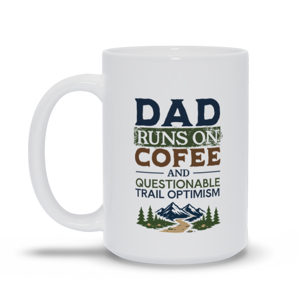 Dad Runs On Coffee And Questionable Trail Optimism | Funny Father'S Day Coffee Mug | Pnw Dad - White Mugs - Image 3