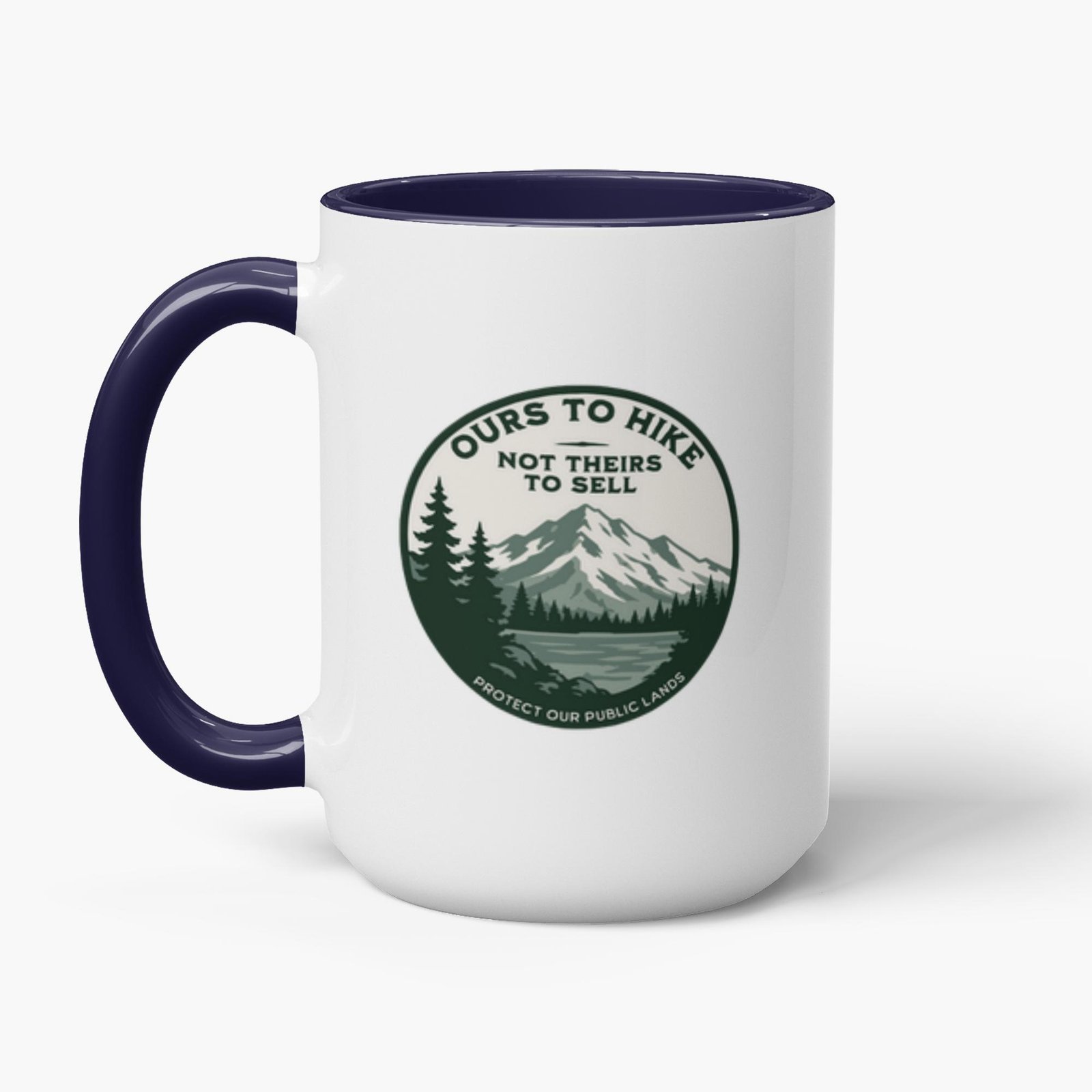 Ours To Hike Not Theirs To Sell | Public Lands Resistance Mug | PNW Outdoors - Accent Mug - Image 8