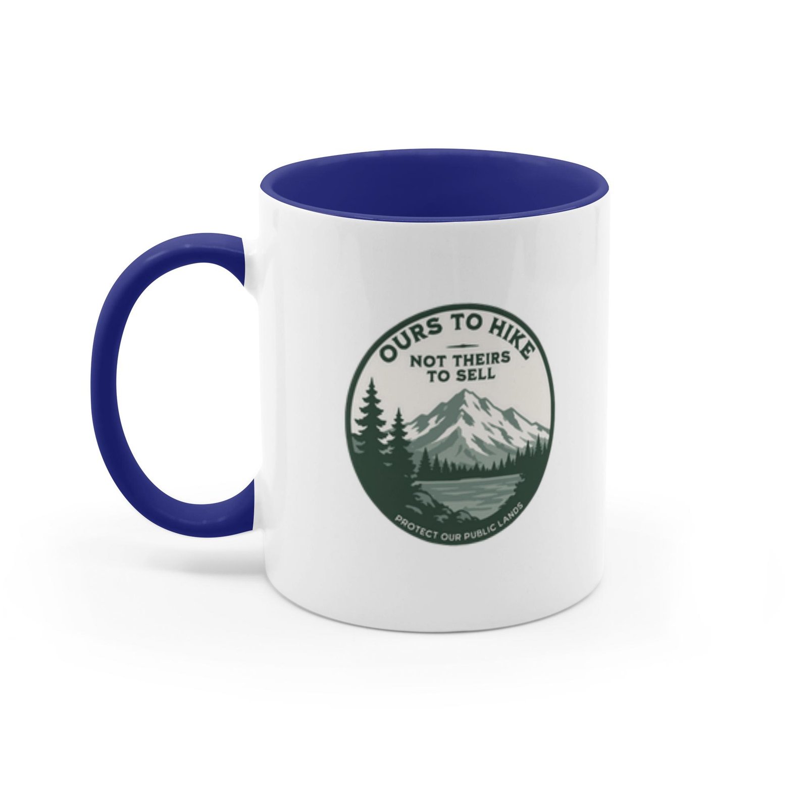 Ours To Hike Not Theirs To Sell | Public Lands Resistance Mug | PNW Outdoors - Accent Mug - Image 4