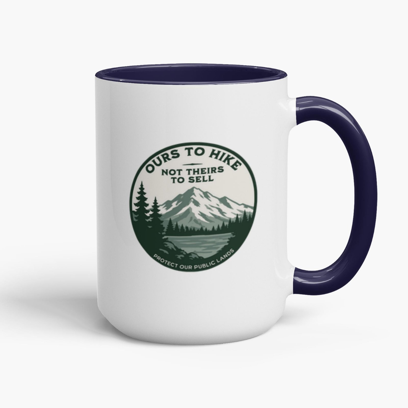 Ours To Hike Not Theirs To Sell | Public Lands Resistance Mug | PNW Outdoors - Accent Mug - Image 9