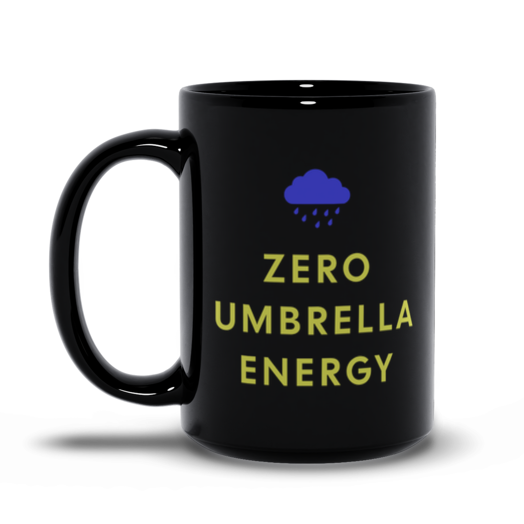 Zero Umbrella Energy | Funny Pnw Rain Culture Coffee Cup - Black Mugs - Image 6