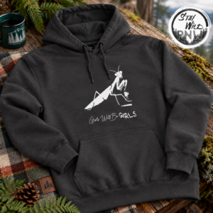 Girls Will Be Girls Praying Mantis | Dark Humor Nature Sweatshirt – Hoodie