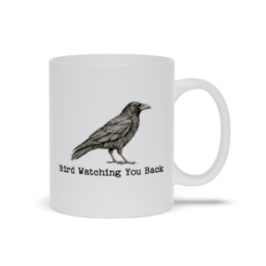 Bird Watching You Back | Funny PNW Raven Coffee Cup | Dry Humor Wildlife – Mugs